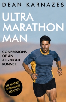 Ultramarathon Man : Confessions of an All-Night Runner, Paperback / softback Book Ultramarathon Man : Confessions of an All-Night Runner, Paperback / softback Book
