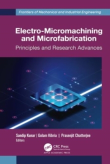 Electro-Micromachining and Microfabrication : Principles and Research Advances
