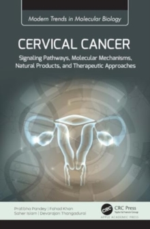 Cervical Cancer : Signaling Pathways, Molecular Mechanisms, Natural Products, and Therapeutic Approaches