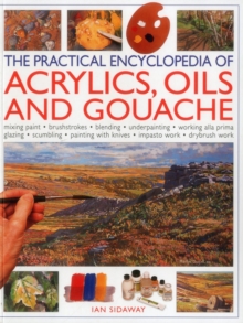 The Practical Encyclopedia of Acrylics, Oils and Gouache, Paperback Book The Practical Encyclopedia of Acrylics, Oils and Gouache, Paperback Book