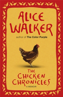 The Chicken Chronicles : A Memoir, Paperback / softback Book The Chicken Chronicles : A Memoir, Paperback / softback Book