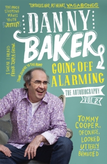 Going Off Alarming : The Autobiography: Vol 2, Paperback Book Going Off Alarming : The Autobiography: Vol 2, Paperback Book