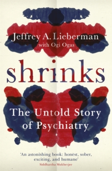 Shrinks : The Untold Story of Psychiatry, Paperback Book Shrinks : The Untold Story of Psychiatry, Paperback Book