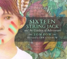 Sixteen String Jack : & The Garden of Adventure, Hardback Book Sixteen String Jack : & The Garden of Adventure, Hardback Book