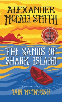 The Sands of Shark Island : A School Ship Tobermory Adventure (Book 2), Paperback / softback Book The Sands of Shark Island : A School Ship Tobermory Adventure (Book 2), Paperback / softback Book