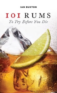 101 Rums to Try Before You Die, Hardback Book 101 Rums to Try Before You Die, Hardback Book