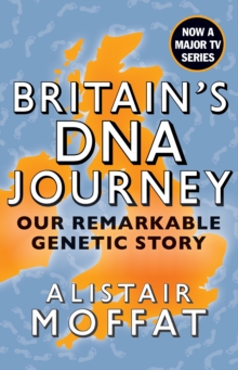 Britain's DNA Journey : Our Remarkable Genetic Story, Paperback / softback Book Britain's DNA Journey : Our Remarkable Genetic Story, Paperback / softback Book