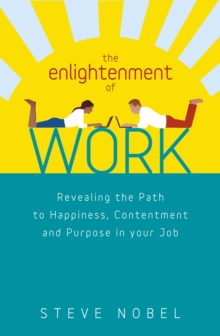 The Englightenment of Work, Paperback Book The Englightenment of Work, Paperback Book