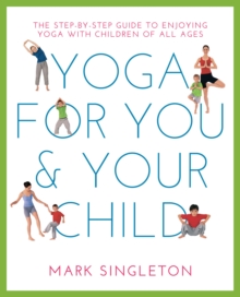 Yoga for You and Your Child, Paperback Book Yoga for You and Your Child, Paperback Book