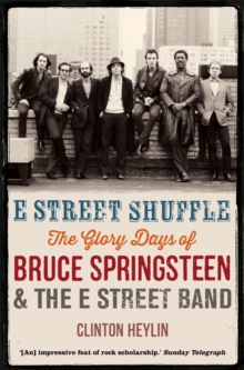 E Street Shuffle : The Glory Days of Bruce Springsteen and the E Street Band, Paperback Book E Street Shuffle : The Glory Days of Bruce Springsteen and the E Street Band, Paperback Book