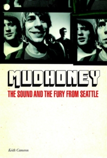 Mudhoney : The Sound & the Fury from Seattle, Paperback Book Mudhoney : The Sound & the Fury from Seattle, Paperback Book