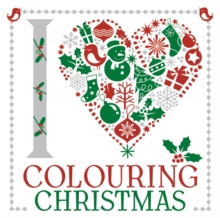 I Heart Colouring Christmas, Paperback Book I Heart Colouring Christmas, Paperback Book
