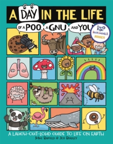 A Day in the Life of a Poo, a Gnu and You (Winner of the Blue Peter Book Award 2021)
