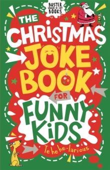The Christmas Joke Book for Funny Kids, Paperback / softback Book The Christmas Joke Book for Funny Kids, Paperback / softback Book