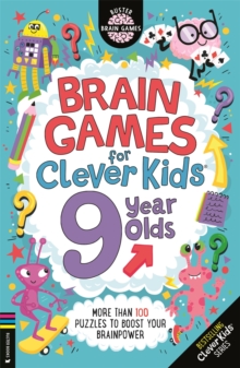 Brain Games for Clever Kids® 9 Year Olds : More than 100 puzzles to boost your brainpower