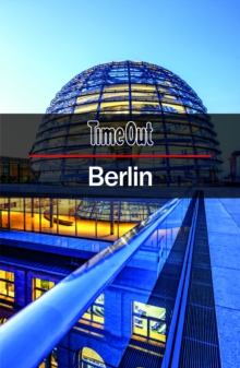 Time Out Berlin City Guide, Paperback / softback Book Time Out Berlin City Guide, Paperback / softback Book