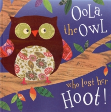 Oola, the Owl Who Lost Her Hoot!, Paperback Book Oola, the Owl Who Lost Her Hoot!, Paperback Book