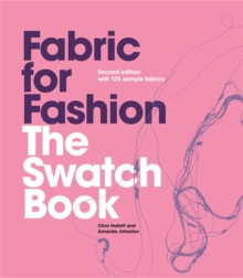 Fabric for Fashion: The Swatch Book, 2nd Ed. with 125 Samples, Hardback Book Fabric for Fashion: The Swatch Book, 2nd Ed. with 125 Samples, Hardback Book