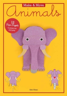 Make and Move: Animals: 12 Moving Paper Puppets to Press Out and, Paperback / softback Book Make and Move: Animals: 12 Moving Paper Puppets to Press Out and, Paperback / softback Book
