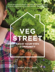 Veg Street : Grow Your Own Community, Paperback Book Veg Street : Grow Your Own Community, Paperback Book
