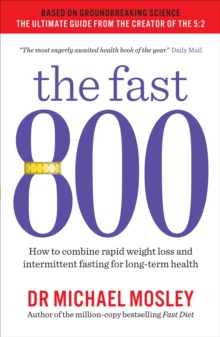 The Fast 800 : How to combine rapid weight loss and intermittent fasting for long-term health, EPUB eBook The Fast 800 : How to combine rapid weight loss and intermittent fasting for long-term health, EPUB eBook