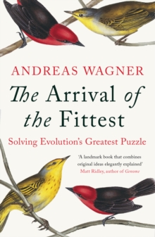 Arrival of the Fittest : Solving Evolution's Greatest Puzzle, Paperback Book Arrival of the Fittest : Solving Evolution's Greatest Puzzle, Paperback Book