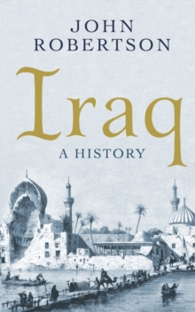 Iraq : A History, Paperback / softback Book Iraq : A History, Paperback / softback Book
