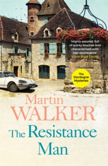 The Resistance Man : The Dordogne Mysteries 6, Paperback / softback Book The Resistance Man : The Dordogne Mysteries 6, Paperback / softback Book
