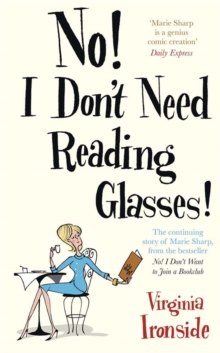 No! I Don't Need Reading Glasses : Marie Sharp 2, Hardback Book No! I Don't Need Reading Glasses : Marie Sharp 2, Hardback Book