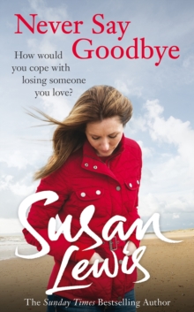 Never Say Goodbye, Hardback Book Never Say Goodbye, Hardback Book