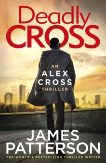 Deadly Cross : (Alex Cross 28), Hardback Book Deadly Cross : (Alex Cross 28), Hardback Book