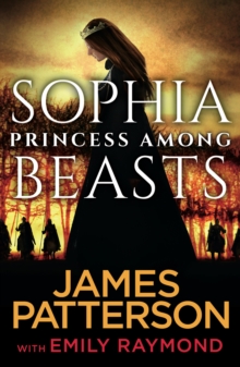Sophia, Princess Among Beasts, Hardback Book Sophia, Princess Among Beasts, Hardback Book