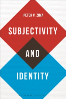 Subjectivity and Identity : Between Modernity and Postmodernity
