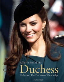 ITV News: A Year in the Life of a Duchess : Kate Middleton's First Year as the Duchess of Cambridge, Paperback Book ITV News: A Year in the Life of a Duchess : Kate Middleton's First Year as the Duchess of Cambridge, Paperback Book