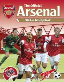 Official Arsenal Sticker Activity Book, Paperback Book Official Arsenal Sticker Activity Book, Paperback Book