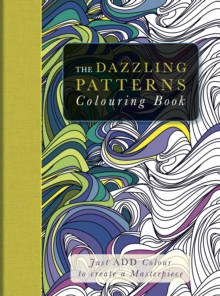 The Dazzling Patterns Colouring Book, Paperback Book The Dazzling Patterns Colouring Book, Paperback Book