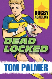 Rugby Academy : Deadlocked, Paperback / softback Book Rugby Academy : Deadlocked, Paperback / softback Book