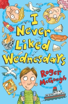 I Never Liked Wednesdays, Paperback / softback Book I Never Liked Wednesdays, Paperback / softback Book