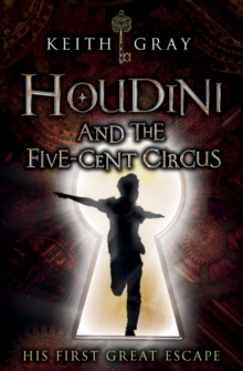 Houdini and the Five Cent Circus, Paperback Book Houdini and the Five Cent Circus, Paperback Book