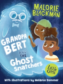 Grandpa Bert and the Ghost Snatchers, Paperback / softback Book Grandpa Bert and the Ghost Snatchers, Paperback / softback Book