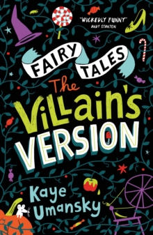 Fairy Tales: The Villain's Version, Paperback / softback Book Fairy Tales: The Villain's Version, Paperback / softback Book