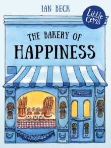 The Bakery of Happiness, Paperback / softback Book The Bakery of Happiness, Paperback / softback Book
