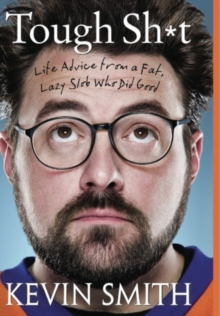 Tough Sh*t : Life Advice from a Fat, Lazy Slob Who Did Good, Hardback Book Tough Sh*t : Life Advice from a Fat, Lazy Slob Who Did Good, Hardback Book