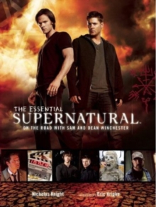 The Essential Supernatural : On the Road with Sam and Dean Winchester, Hardback Book The Essential Supernatural : On the Road with Sam and Dean Winchester, Hardback Book