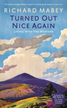 Turned Out Nice Again : On Living with the Weather, Hardback Book Turned Out Nice Again : On Living with the Weather, Hardback Book