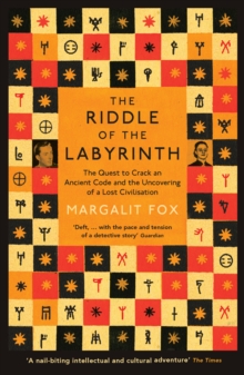 Riddle of the Labyrinth : The Quest to Crack an Ancient Code and the Uncovering of a Lost Civilisation, Paperback Book Riddle of the Labyrinth : The Quest to Crack an Ancient Code and the Uncovering of a Lost Civilisation, Paperback Book