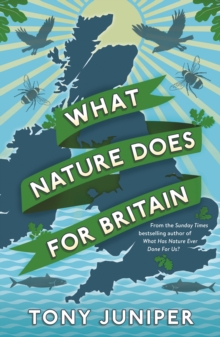 What Nature Does for Britain, Paperback Book What Nature Does for Britain, Paperback Book