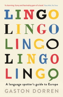 Lingo : A Language Spotter's Guide to Europe, Paperback Book Lingo : A Language Spotter's Guide to Europe, Paperback Book