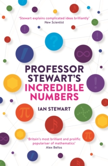 Professor Stewart's Incredible Numbers, Paperback Book Professor Stewart's Incredible Numbers, Paperback Book