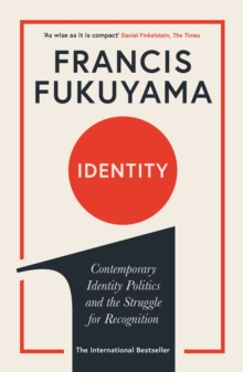 Identity : Contemporary Identity Politics and the Struggle for Recognition, Paperback / softback Book Identity : Contemporary Identity Politics and the Struggle for Recognition, Paperback / softback Book